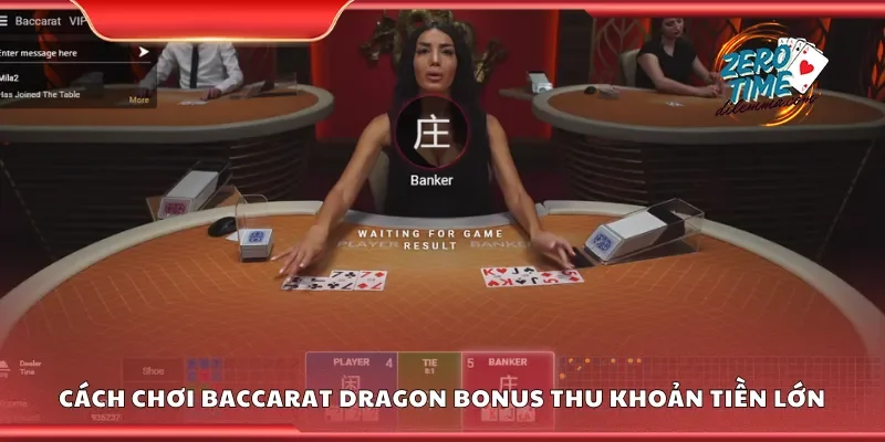 Cách chơi dragon bonus baccarat để thu về khoản tiền lớn
