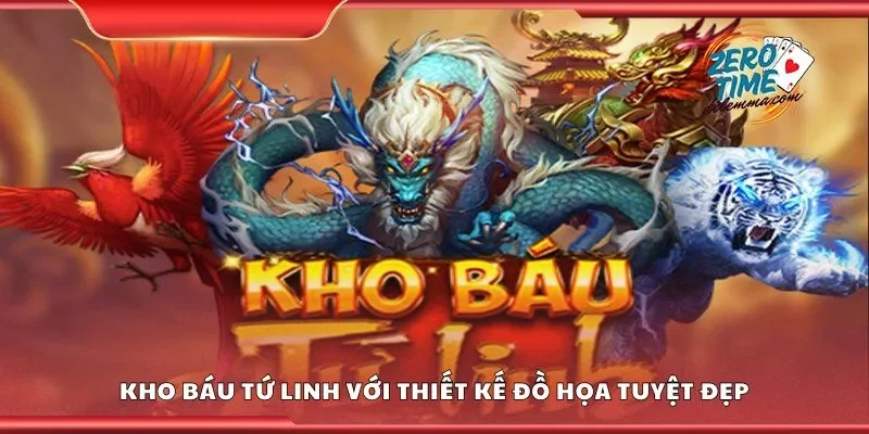 Kho báu tứ linh với thiết kế đồ họa tuyệt đẹp